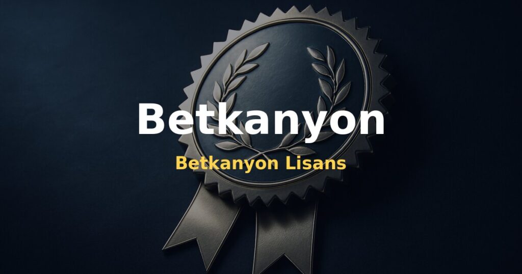 Betkanyon Lisans - Betkanyon